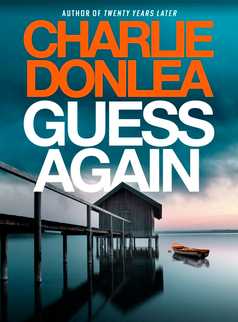 Guess Again by Charlie Donlea