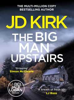 The Big Man Upstairs by JD Kirk