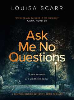 Ask Me No Questions by Louisa Scarr