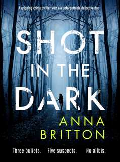 Shot in the Dark by Anna Britton