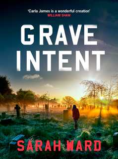 Grave Intent by Sarah Ward