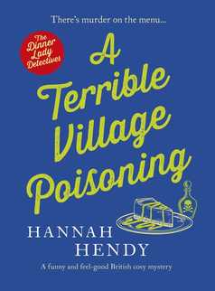 A Terrible Village Poisoning by Hannah Hendy