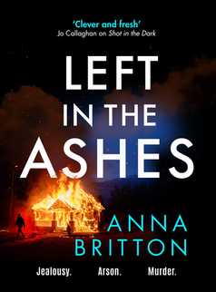 Left in the Ashes by Anna Britton