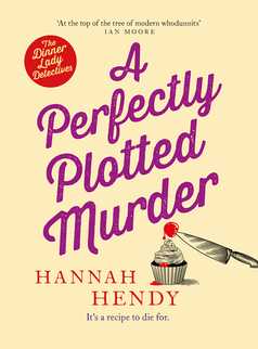 A Perfectly Plotted Murder by Hannah Hendy