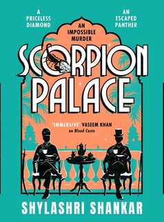 The Scorpion Palace by Shylashri Shankar
